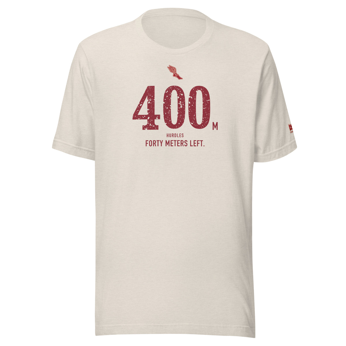 400 m HURDLES, Forty Meters Left: Heather Dust tee, front