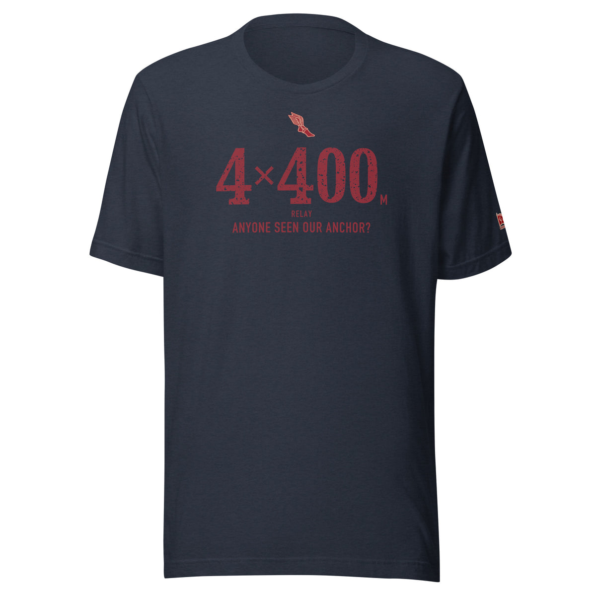 4 × 400 m RELAY, Anyone Seen Our Anchor: Heather Navy tee, front