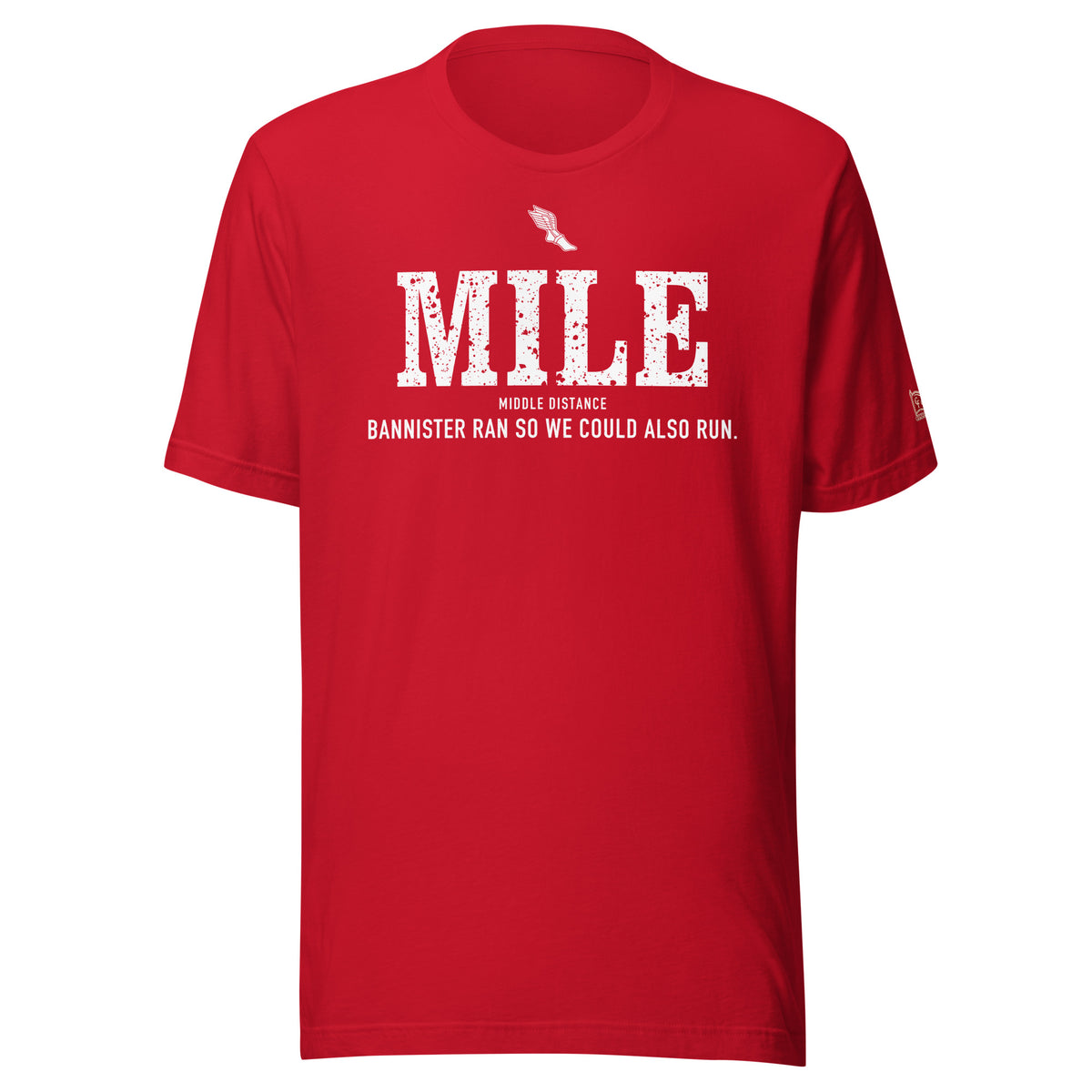 MILE, Bannister Ran So We Could Also Run: Red tee, front