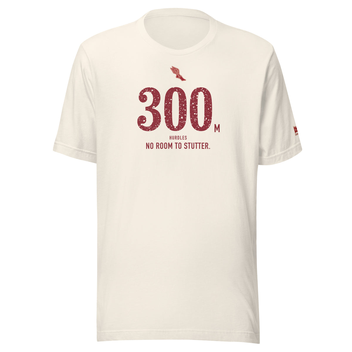 300 m HURDLES, No Room to Stutter: Vintage White tee, front
