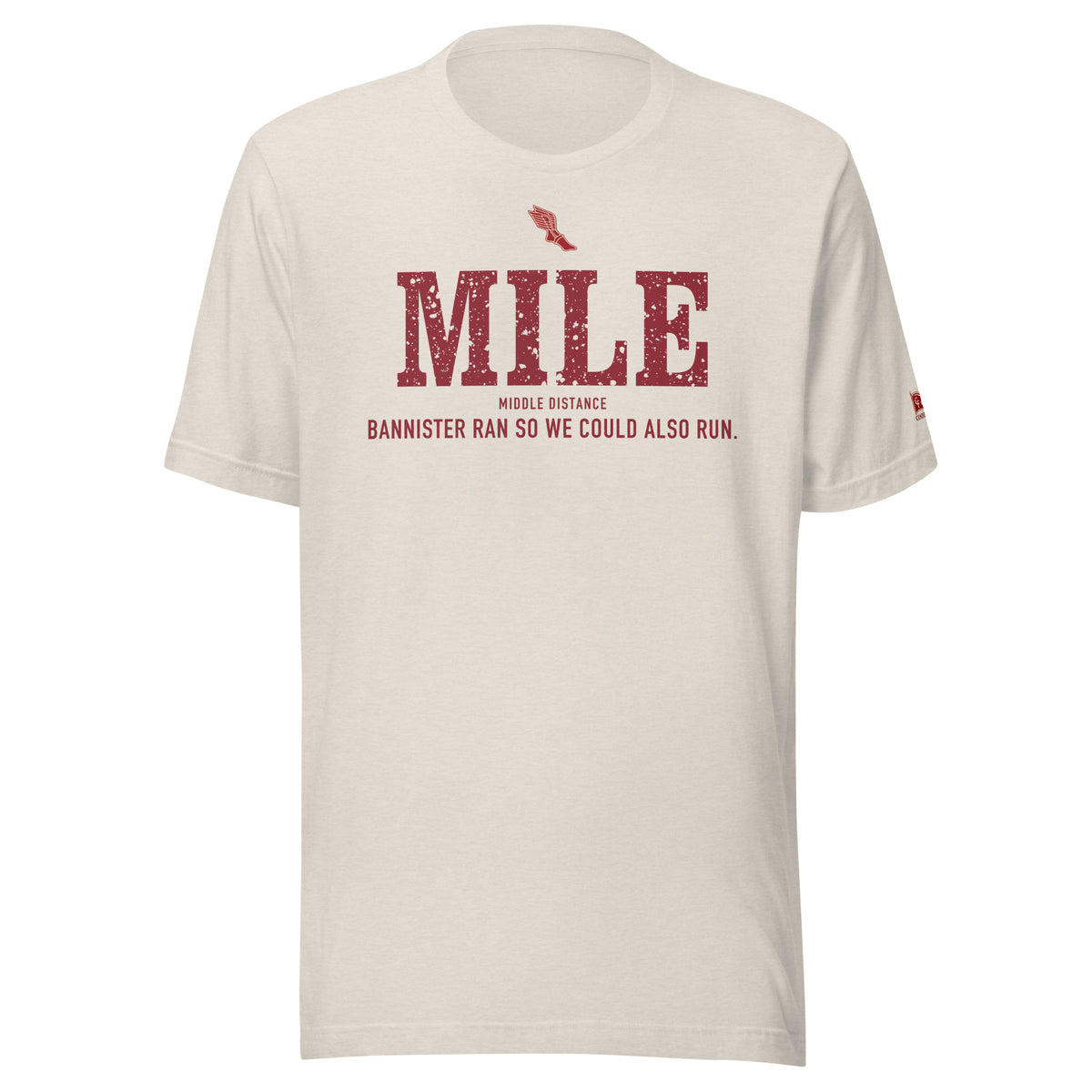 MILE, Bannister Ran So We Could Also Run: Heather Dust tee, front